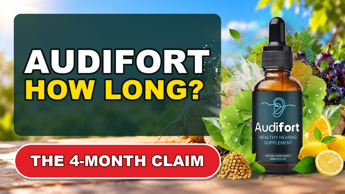 How long Audifort takes, and what 4 months of it costs